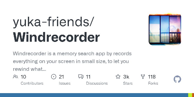 GitHub - yuka-friends/Windrecorder: Windrecorder is a memory search app by records everything on your screen in small size, to…