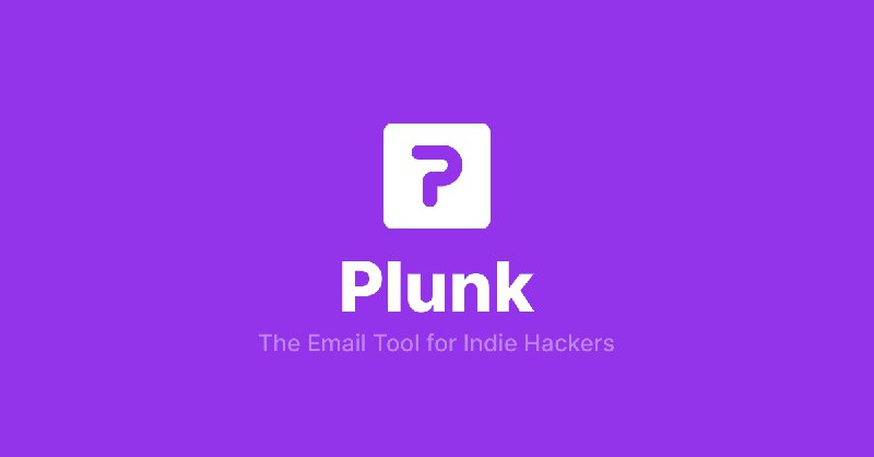 Plunk | The Open-Source Email Platform