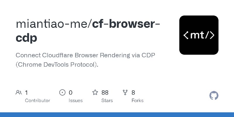 GitHub - miantiao-me/cf-browser-cdp: Connect Cloudflare Browser Rendering via CDP (Chrome DevTools Protocol).