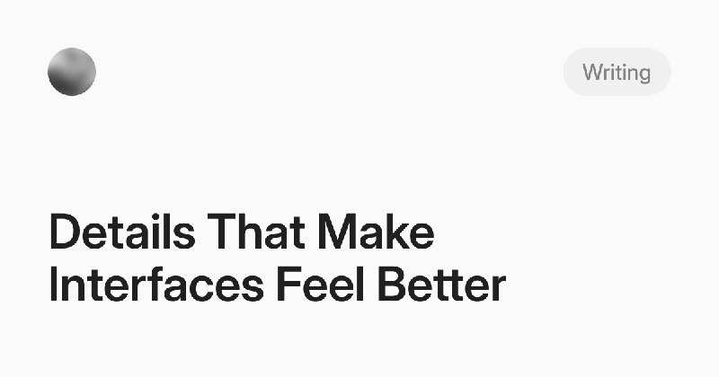 Details That Make Interfaces Feel Better