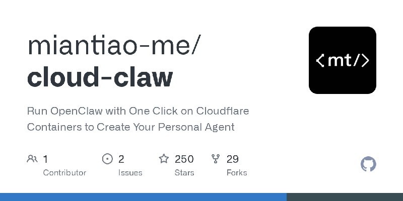 GitHub - miantiao-me/cloud-claw: Run OpenClaw with One Click on Cloudflare Containers to Create Your Personal Agent