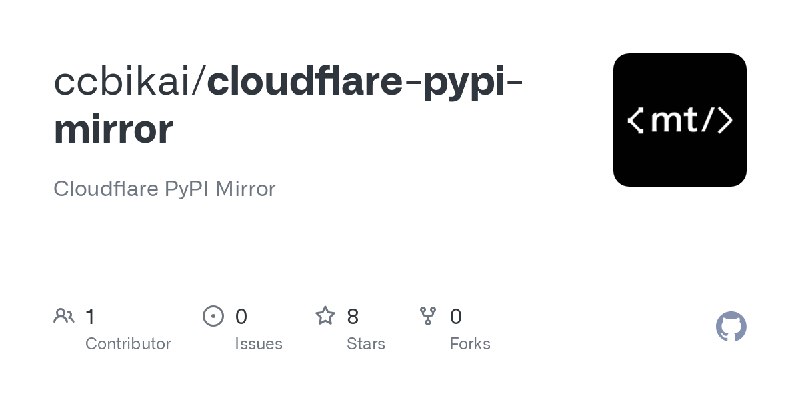 GitHub - ccbikai/cloudflare-pypi-mirror: Cloudflare PyPI Mirror